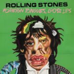 Rolling Stones Announce “Foreign Tongues, Loose Lips” Deluxe Edition